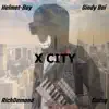 Helmet\\-Boy - X City (feat. Gindy Boi, RichDemand & Swing) - Single